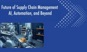 Future of Supply Chain Management