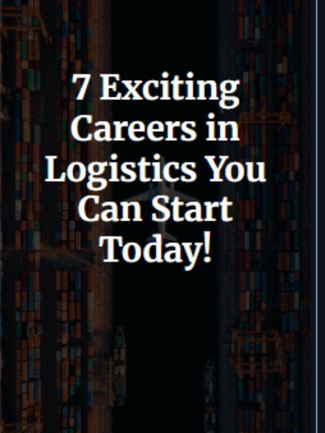 7 existing careers in logistics